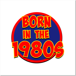 Born in the 1980s Posters and Art